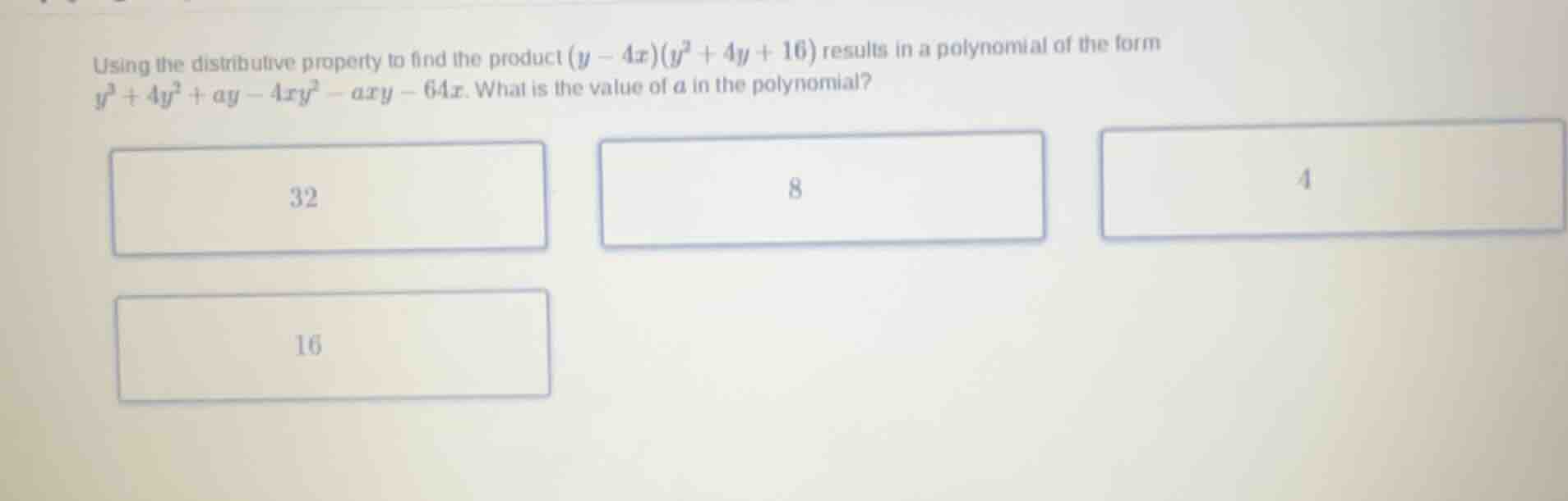 using the distributive property to find the product $(y - 4x)(y^{2} + 4…