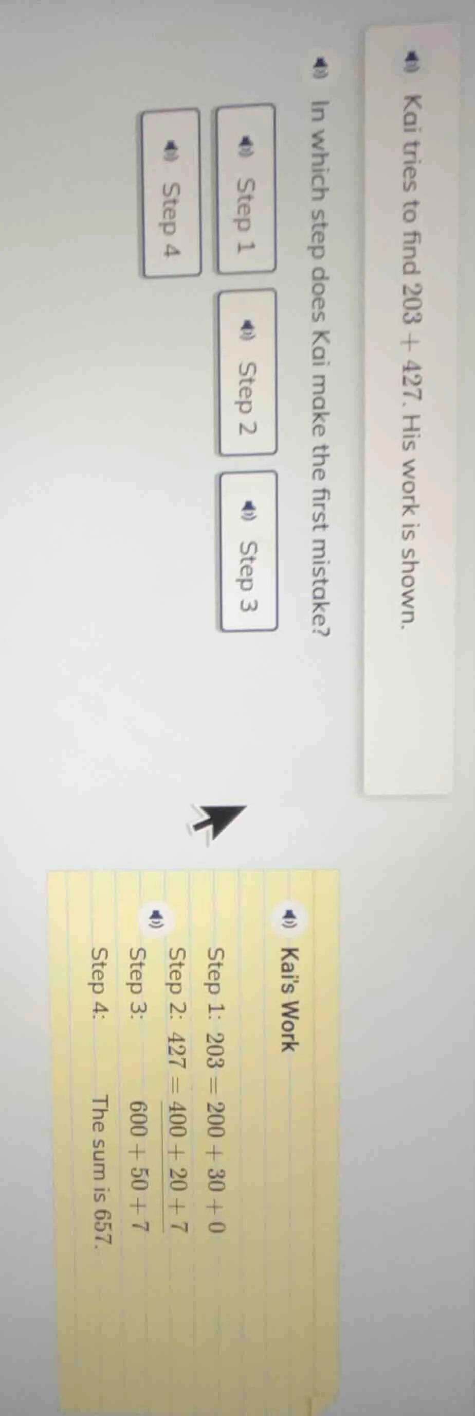 kai tries to find $203 + 427$. his work is shown. in which step does ka…