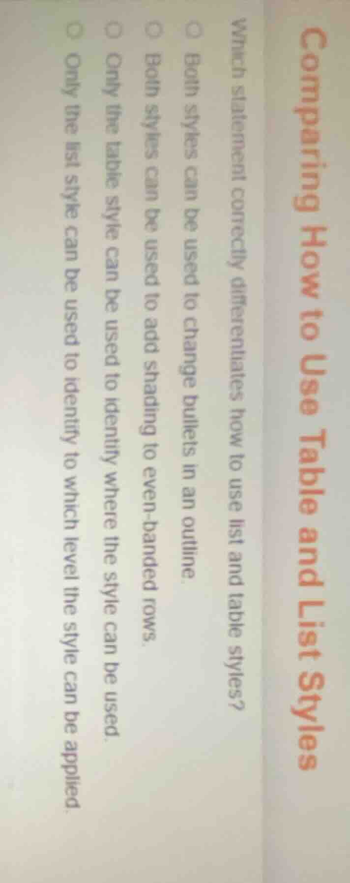 comparing how to use table and list styles which statement correctly di…