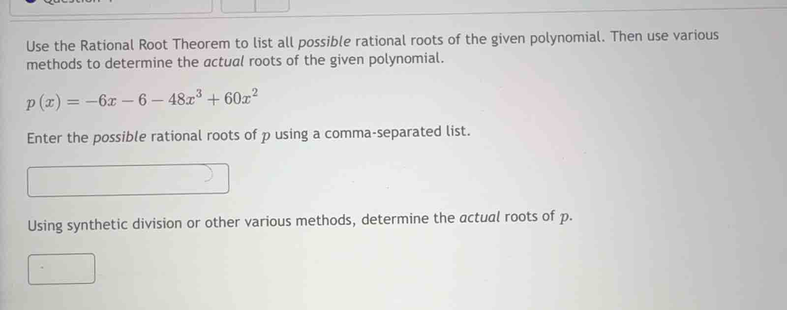 use the rational root theorem to list all possible rational roots of th…