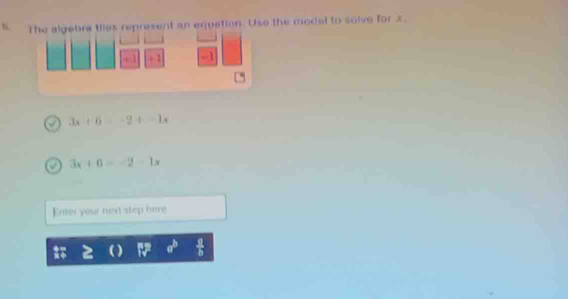the algebra tiles represent an equation. use the model to solve for x. …