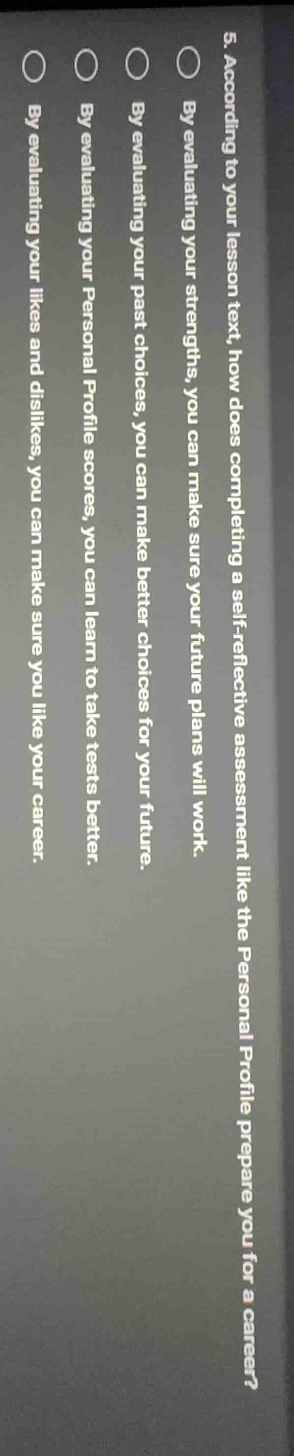 5. according to your lesson text, how does completing a self-reflective…