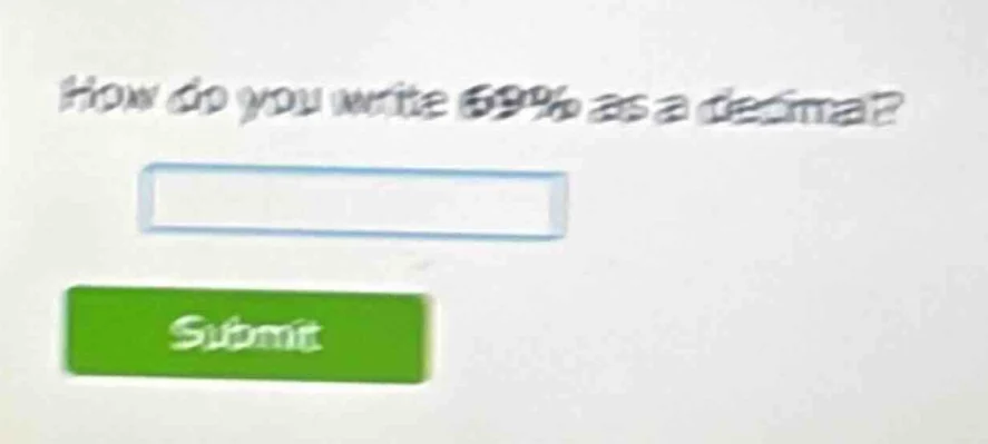 how do you write 69% as a decimal?