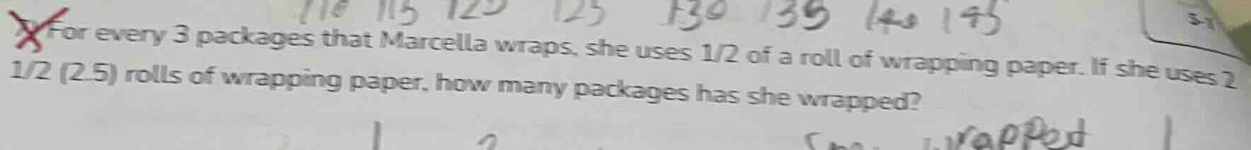 for every 3 packages that marcella wraps, she uses $\frac{1}{2}$ of a r…