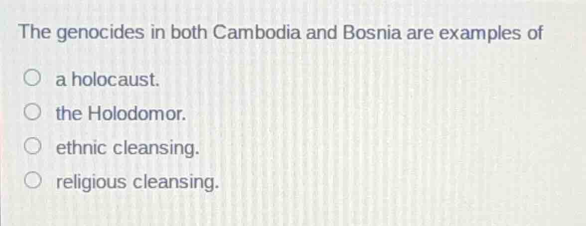 the genocides in both cambodia and bosnia are examples of a holocaust. …