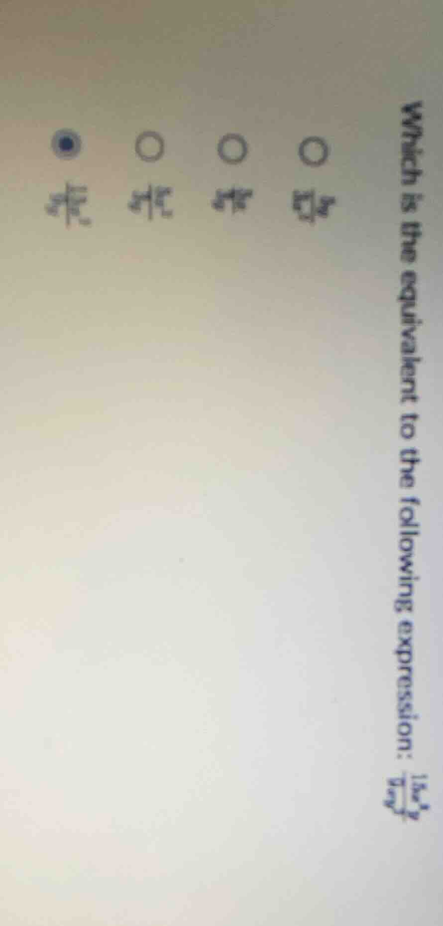which is the equivalent to the following expression: $\frac{15x^3}{25y^…