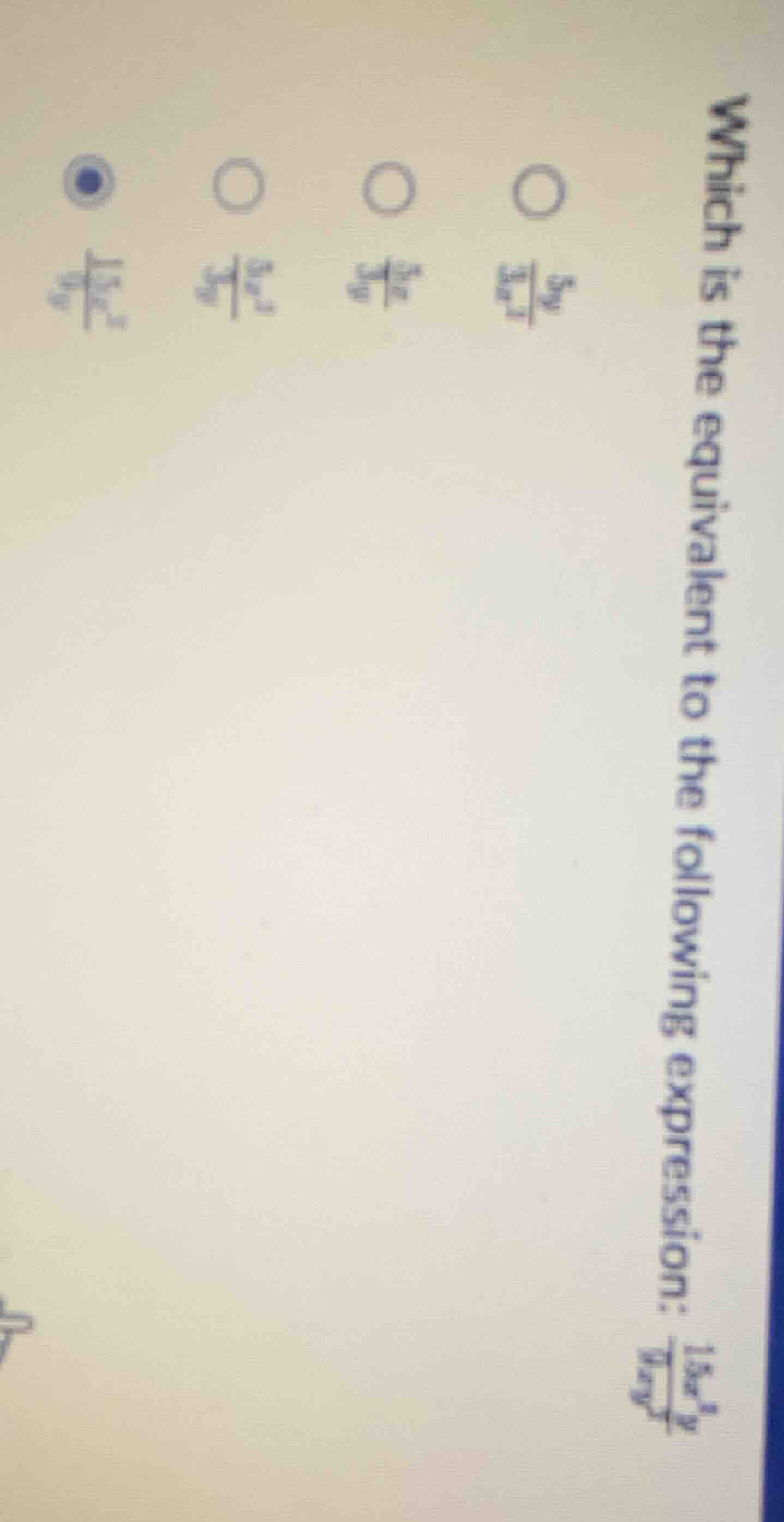 which is the equivalent to the following expression: $\frac{15x^{2}y}{9…
