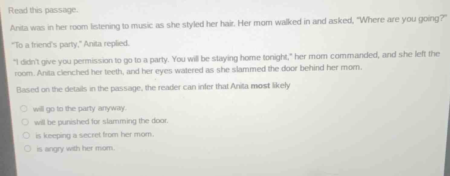 read this passage. anita was in her room listening to music as she styl…