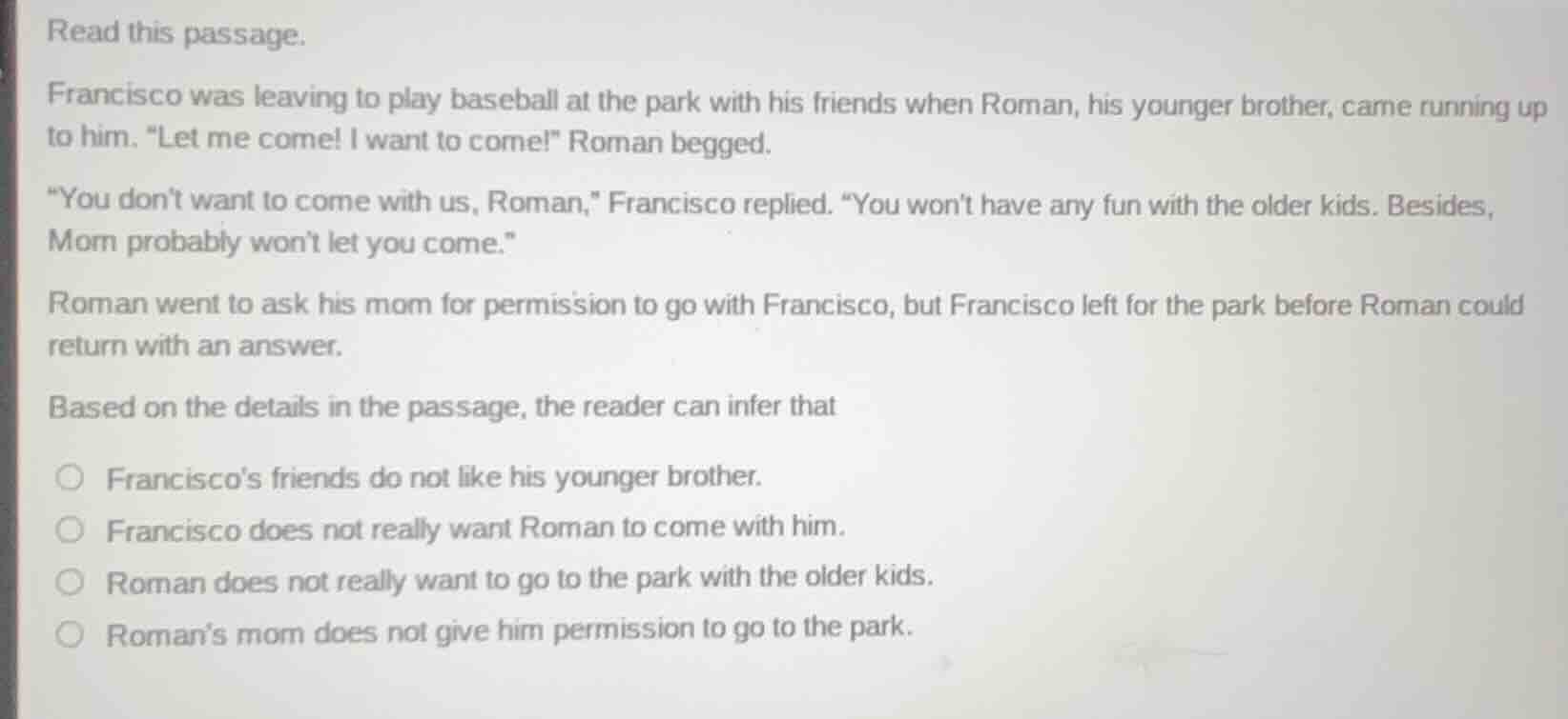 read this passage. francisco was leaving to play baseball at the park w…