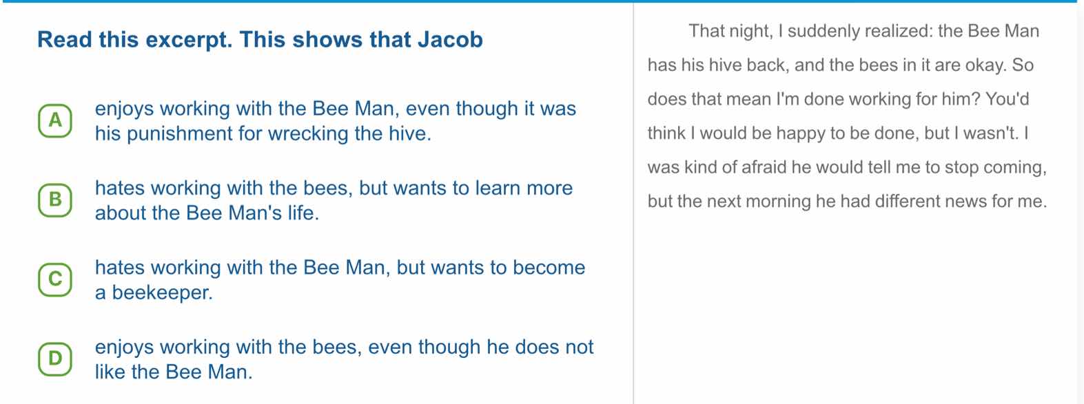 read this excerpt. this shows that jacob a enjoys working with the bee …