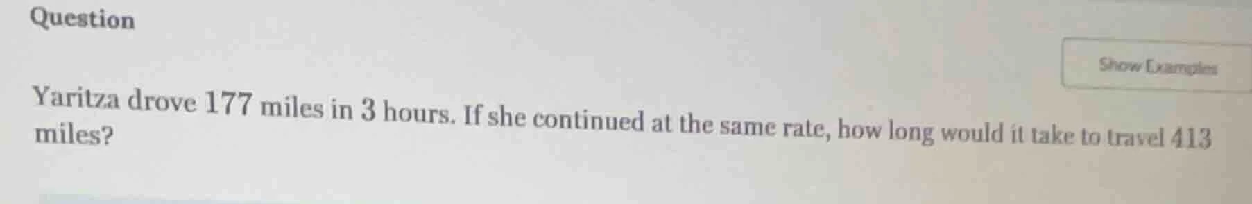 question yaritza drove 177 miles in 3 hours. if she continued at the sa…
