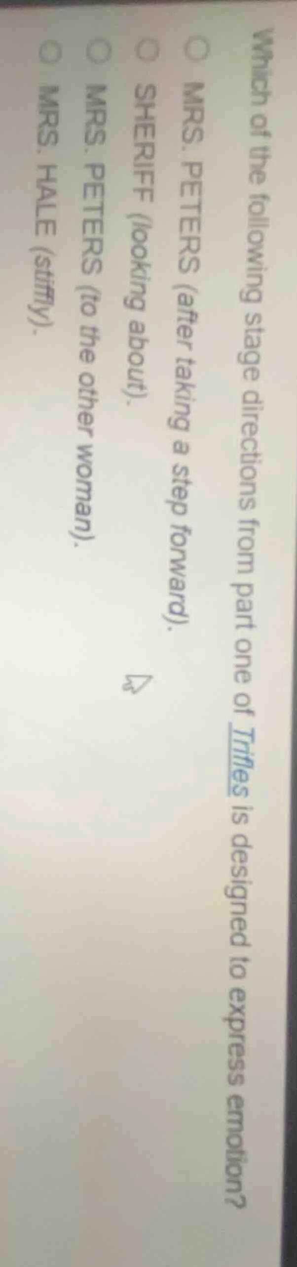 which of the following stage directions from part one of trifles is des…