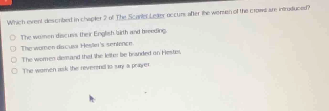 which event described in chapter 2 of the scarlet letter occurs after t…