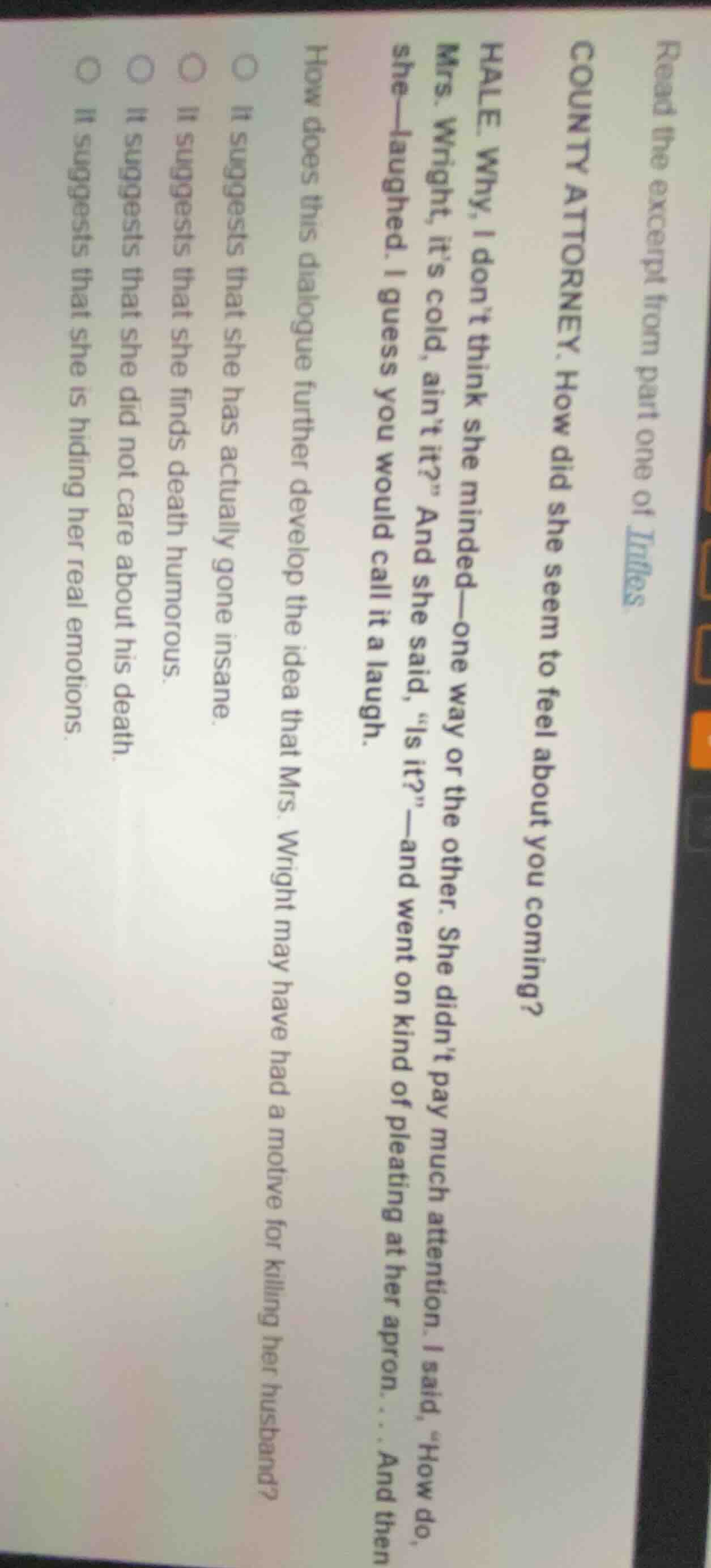 read the excerpt from part one of trifles.county attorney. how did she …