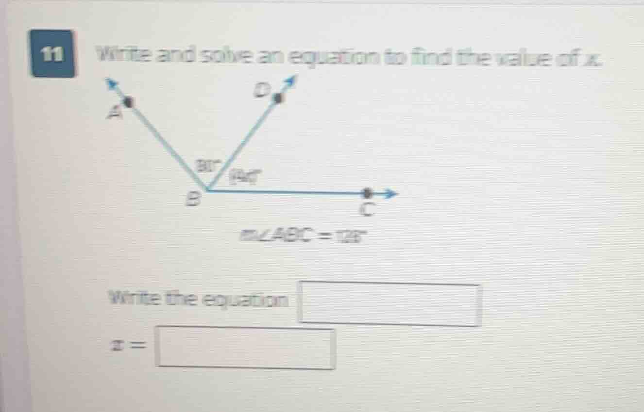 11 write and solve an equation to find the value of x. $m\\angle abc = …