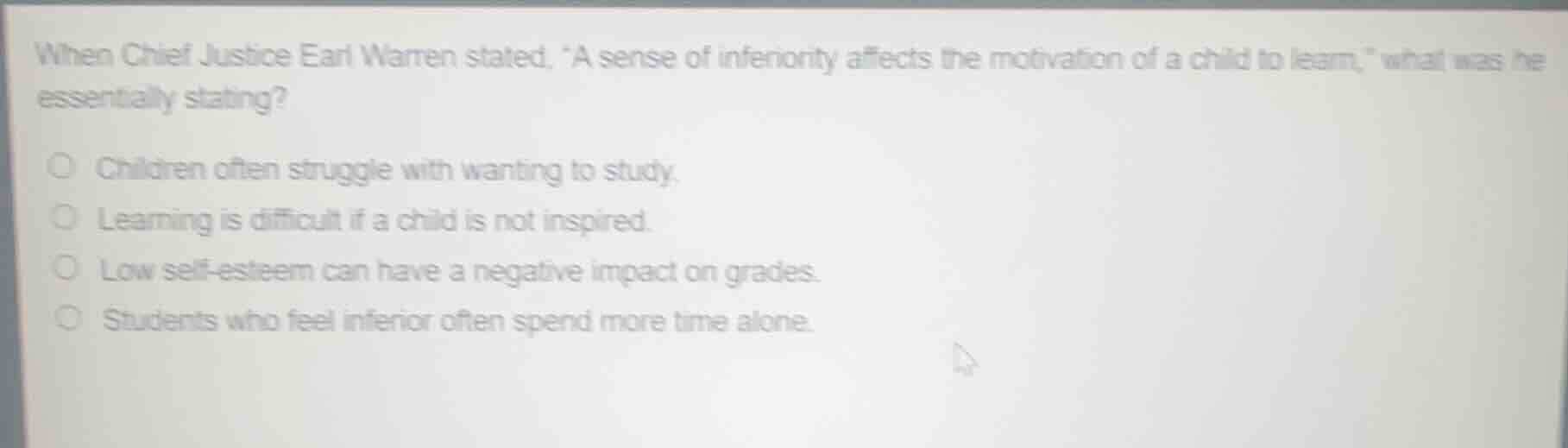 when chief justice earl warren stated, \a sense of inferiority affects …