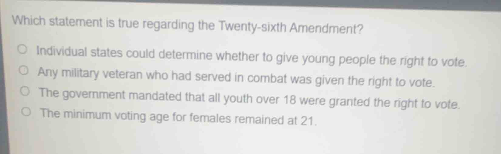 which statement is true regarding the twenty-sixth amendment?○ individu…