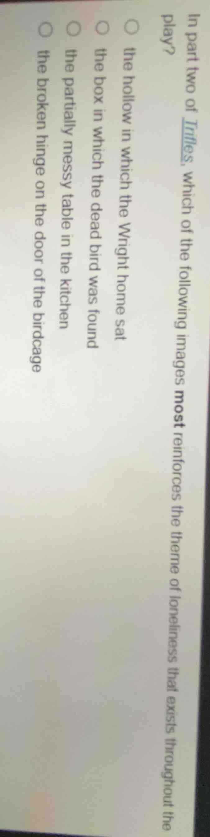 in part two of trifles, which of the following images most reinforces t…