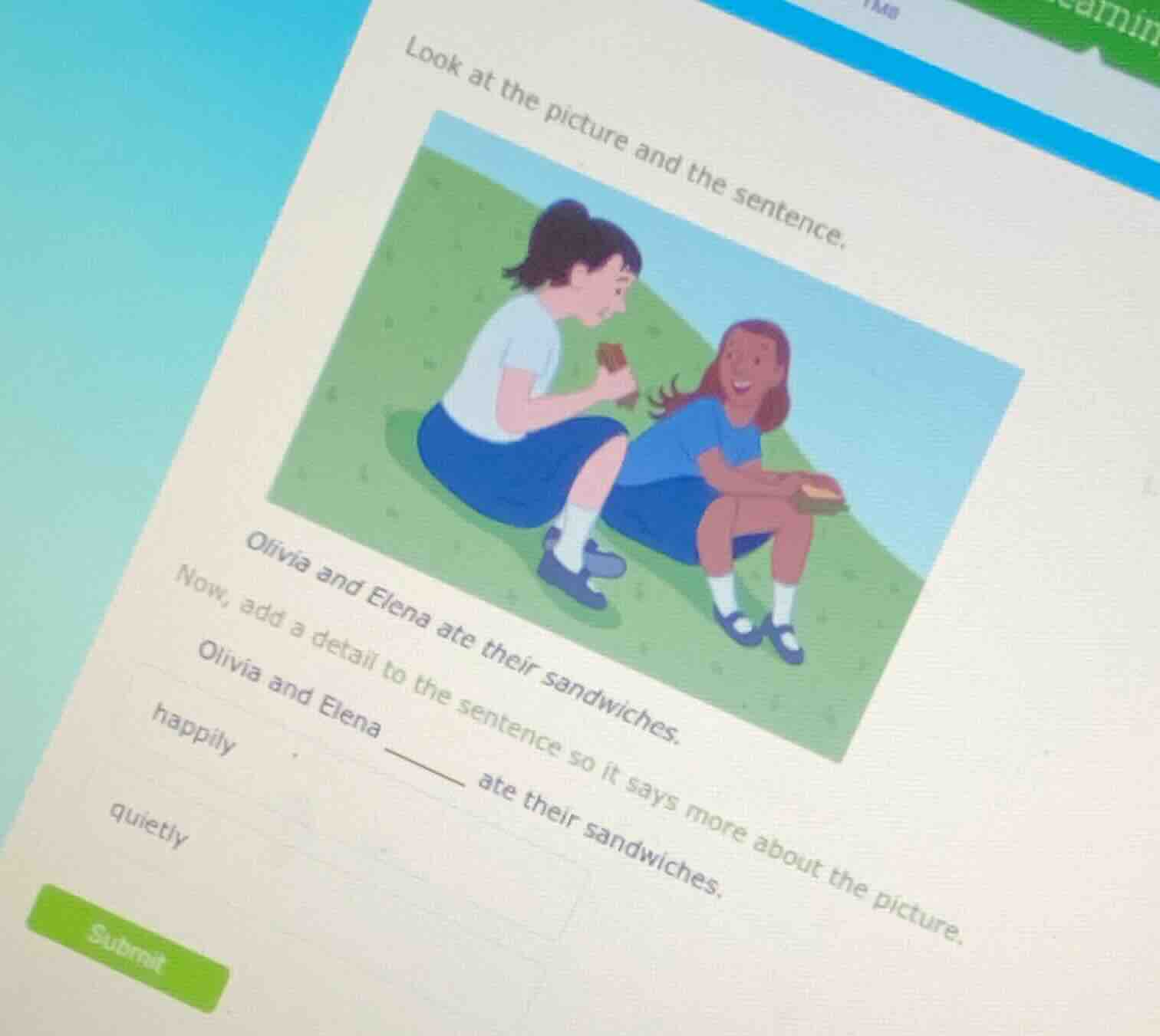 look at the picture and the sentence.olivia and elena ate their sandwic…