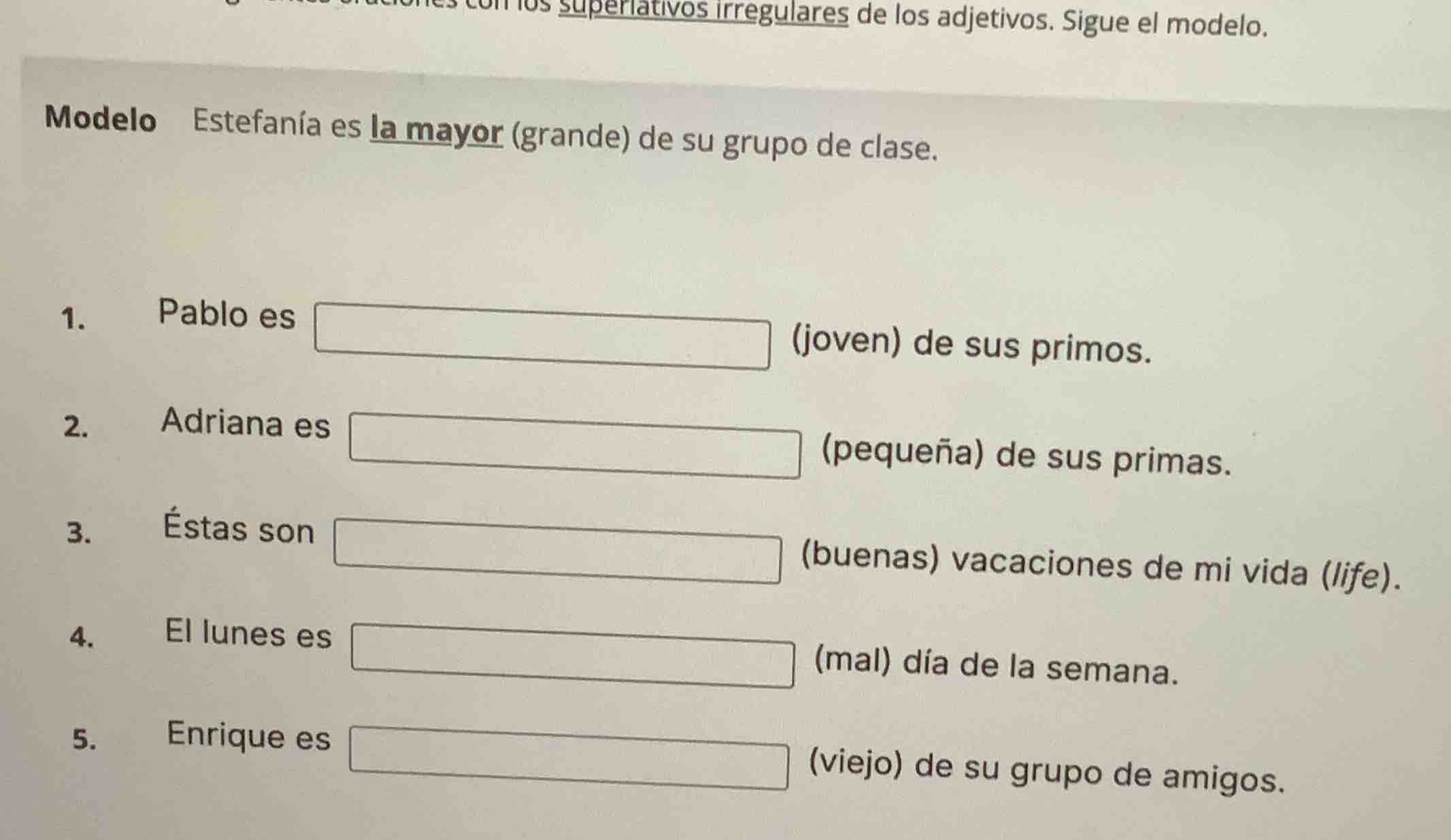 con los superlativos irregulares de los adjetivos. sigue el modelo. mod…