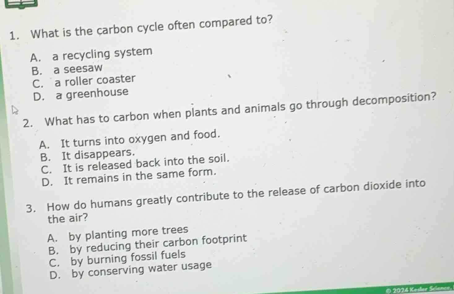 1. what is the carbon cycle often compared to? a. a recycling system b.…