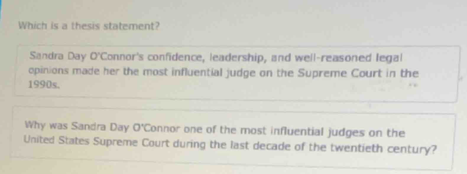 which is a thesis statement? sandra day oconnors confidence, leadership…