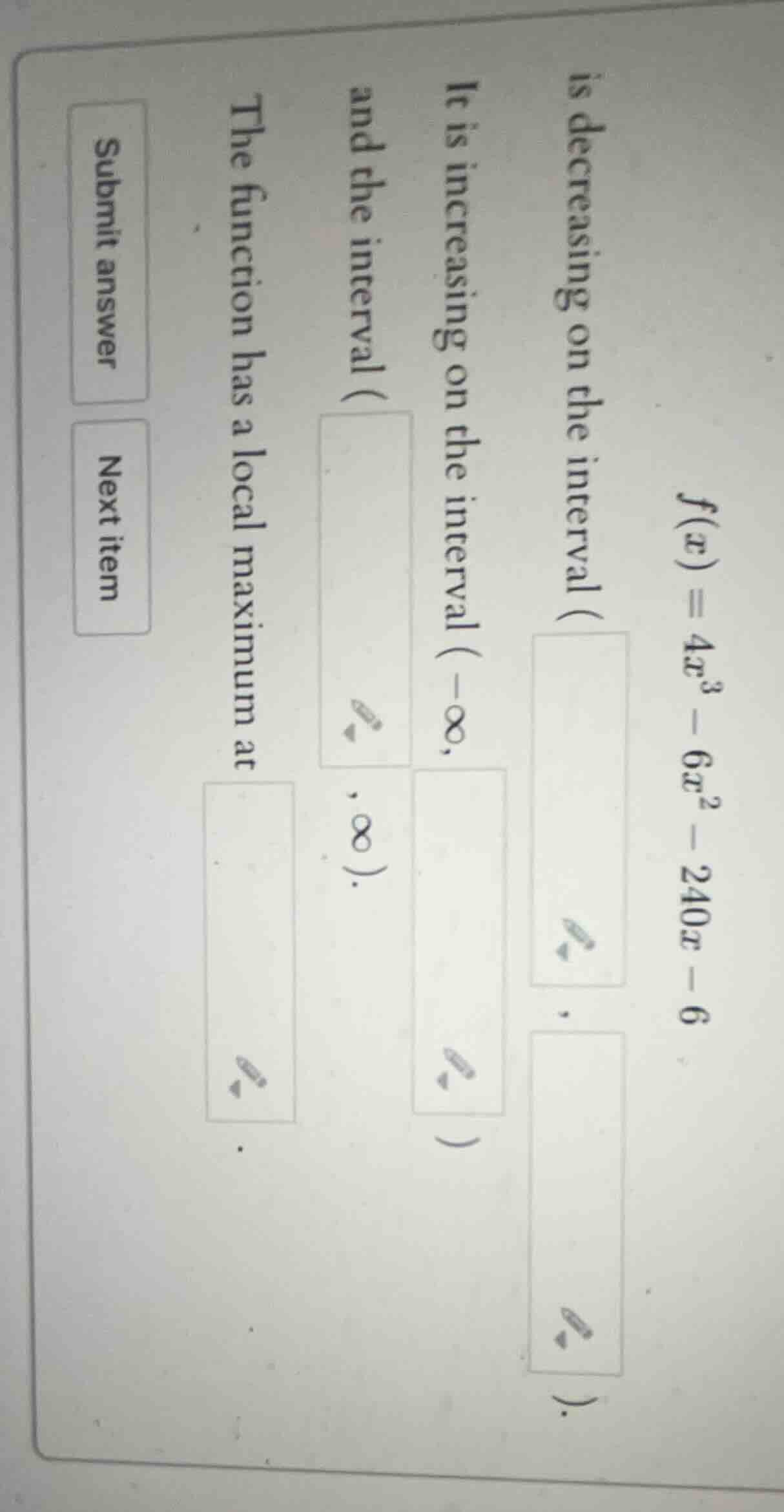 $f(x) = 4x^3 - 6x^2 - 240x - 6$ is decreasing on the interval ($\boldsy…