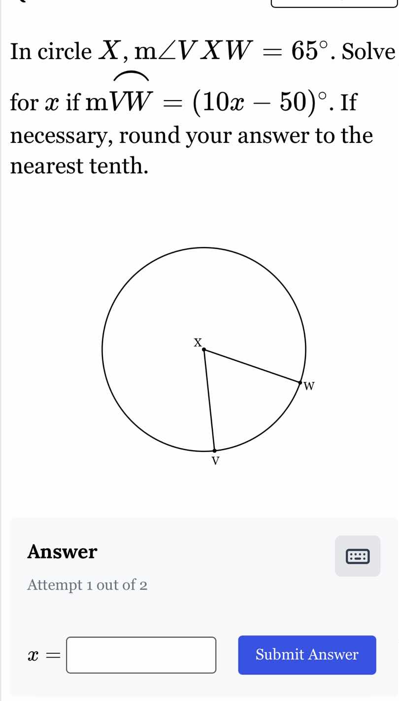in circle $x$, $m\\angle vxw = 65^\\circ$. solve for $x$ if $m\\widehat…