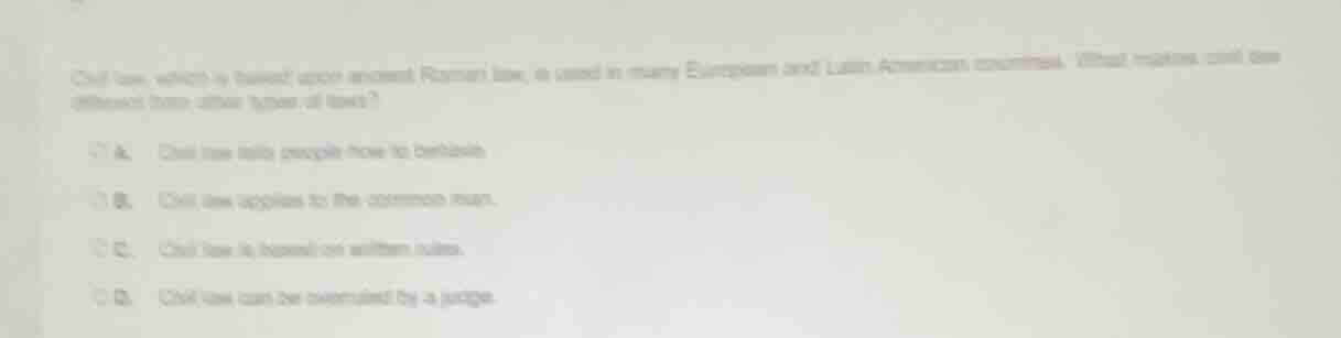 civil law, which is based upon ancient roman law, is used in many europ…