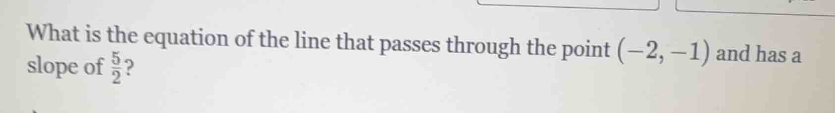 what is the equation of the line that passes through the point $(-2,-1)…