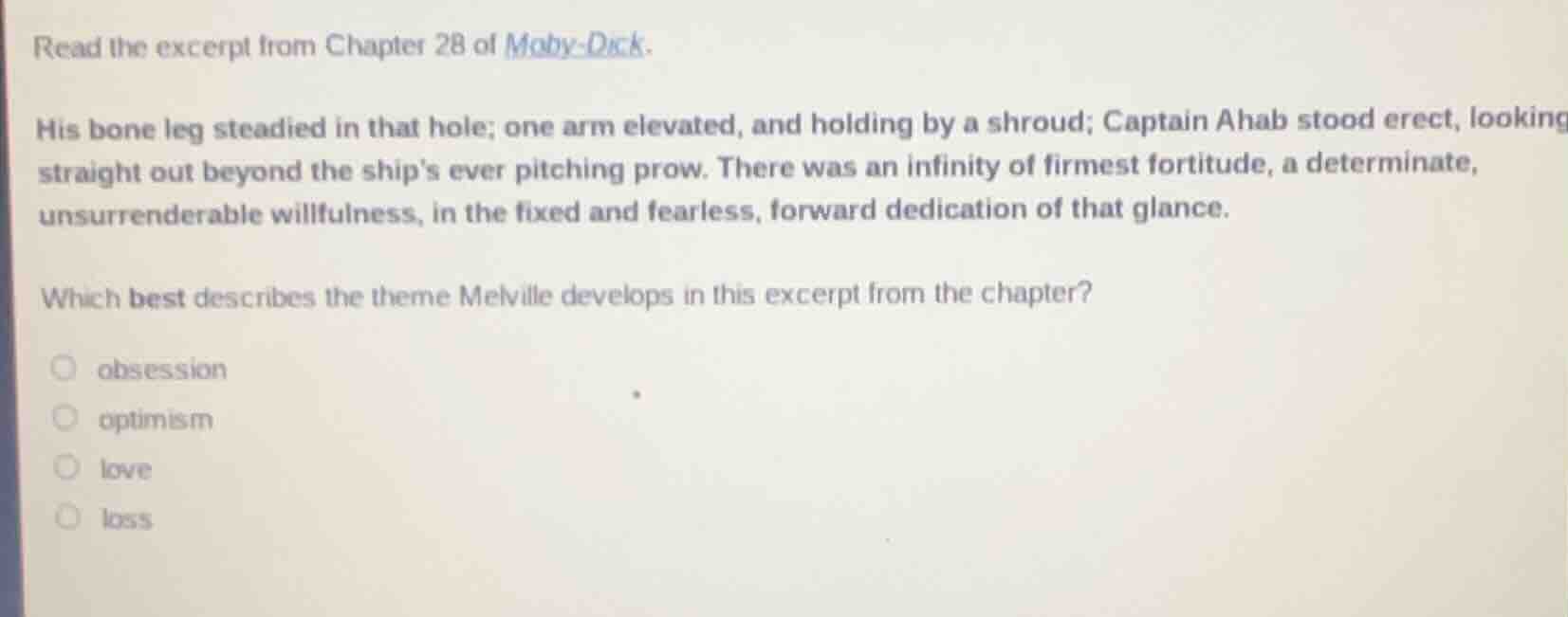 read the excerpt from chapter 28 of moby-dick. his bone leg steadied in…