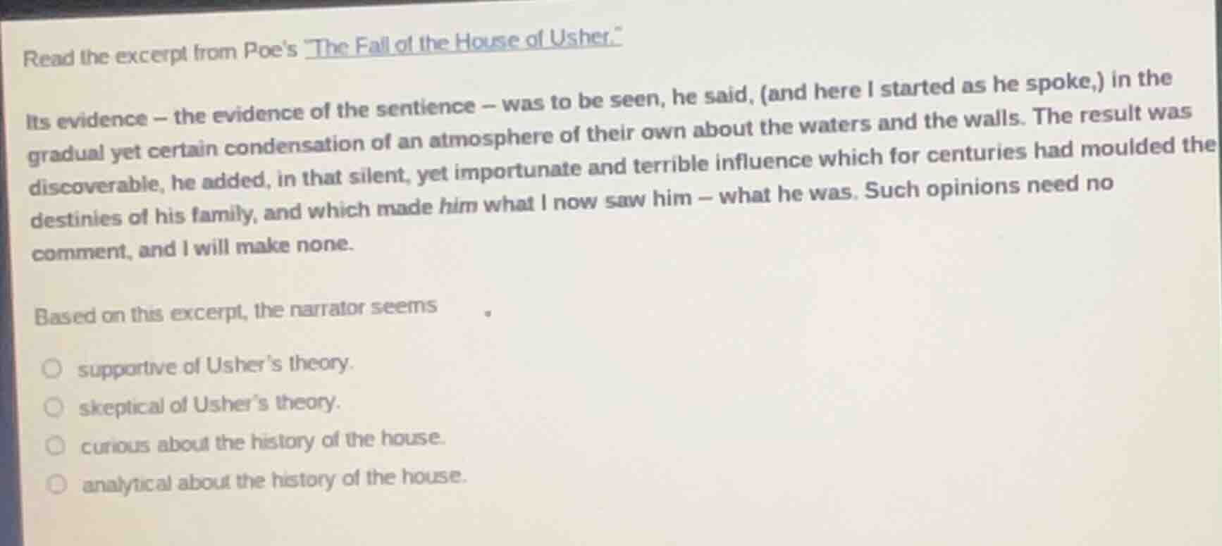 read the excerpt from poes \the fall of the house of usher.\its evidenc…