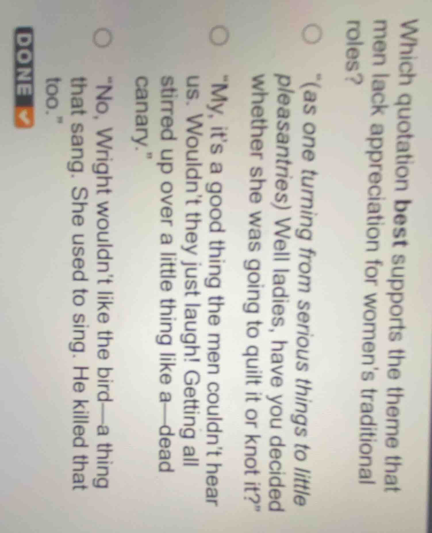 which quotation best supports the theme that men lack appreciation for …