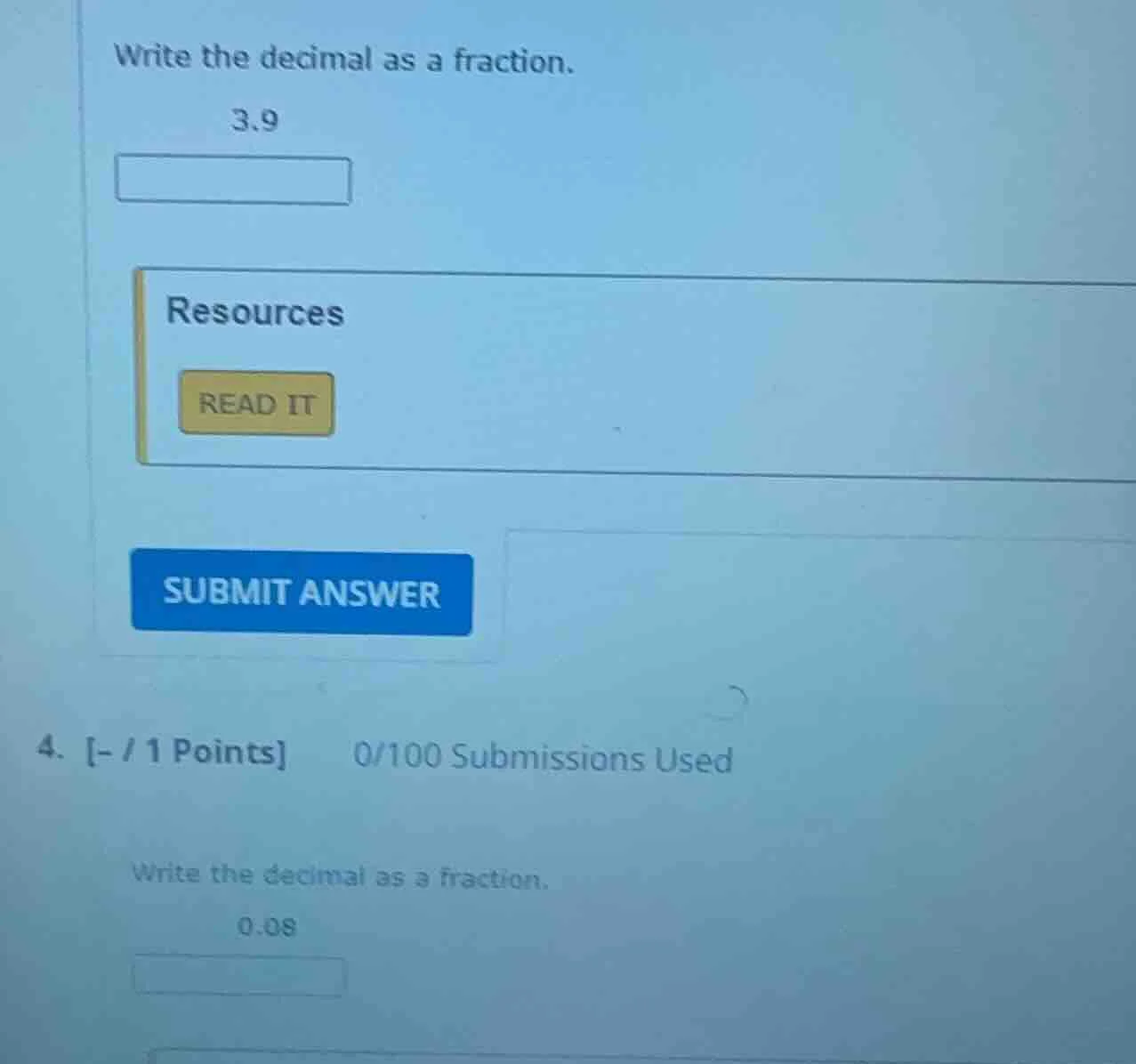 write the decimal as a fraction. 3.9 resources read it submit answer 4.…