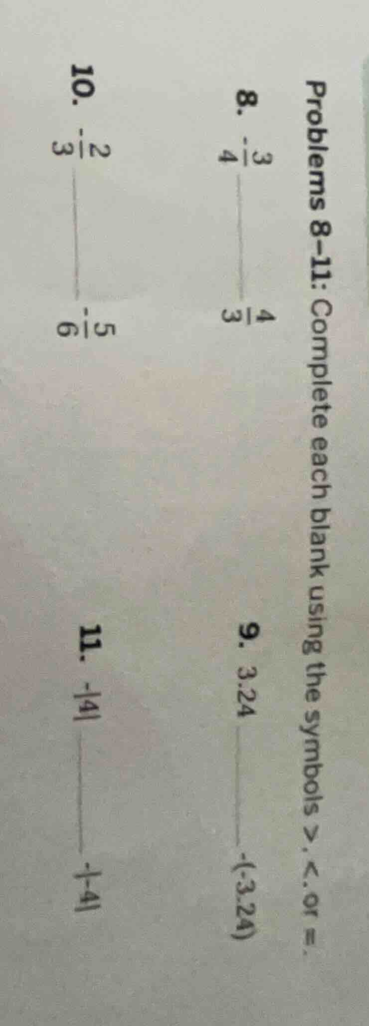 problems 8-11: complete each blank using the symbols >, <, or =.8. $-\f…