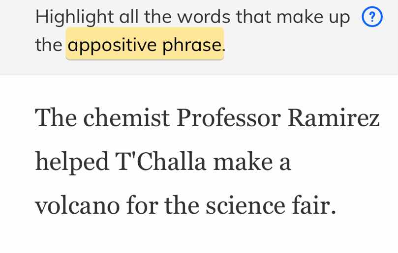 highlight all the words that make up the appositive phrase. the chemist…