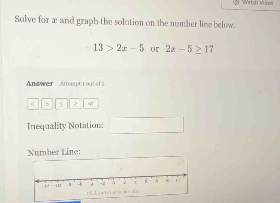solve for $x$ and graph the solution on the number line below. $-13 > 2…