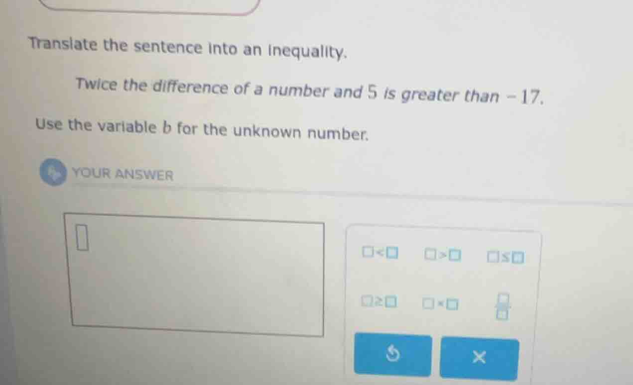 translate the sentence into an inequality. twice the difference of a nu…