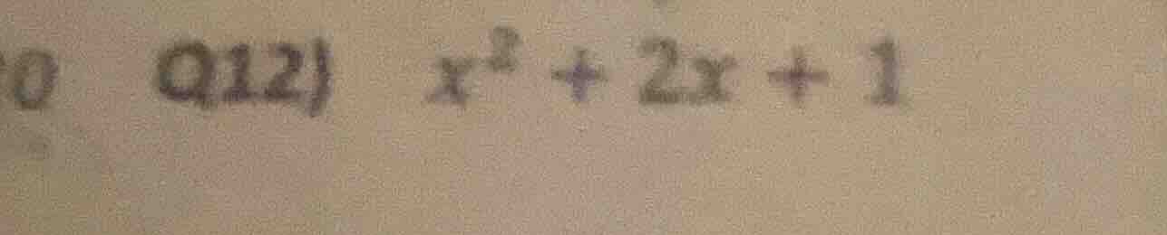 q12) $x^2 + 2x + 1$