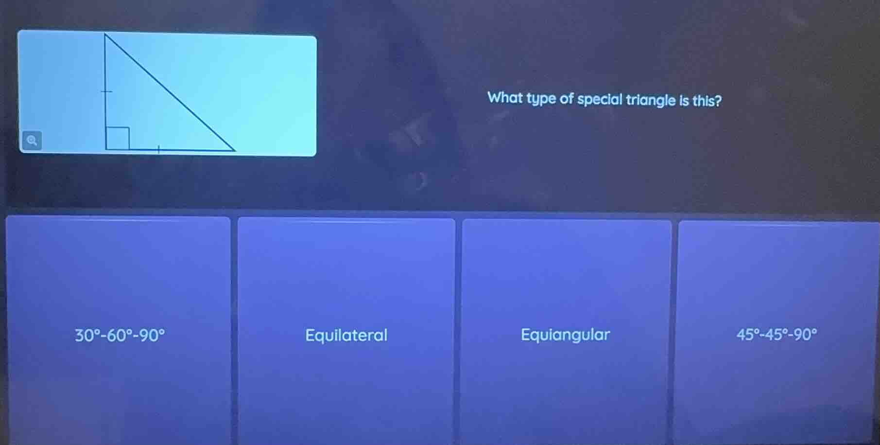 what type of special triangle is this? 30°-60°-90° equilateral equiangu…