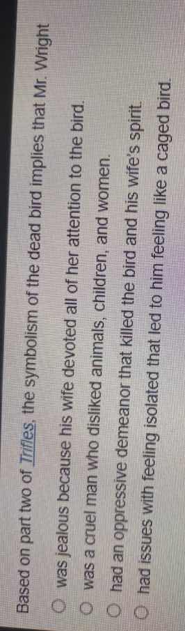 based on part two of trifles, the symbolism of the dead bird implies th…