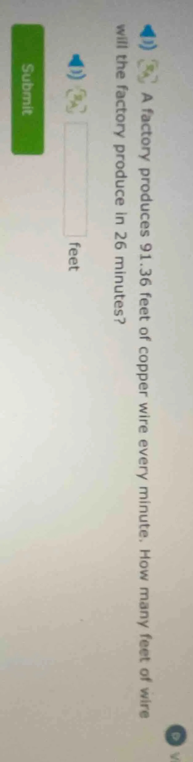a factory produces 91.36 feet of copper wire every minute. how many fee…