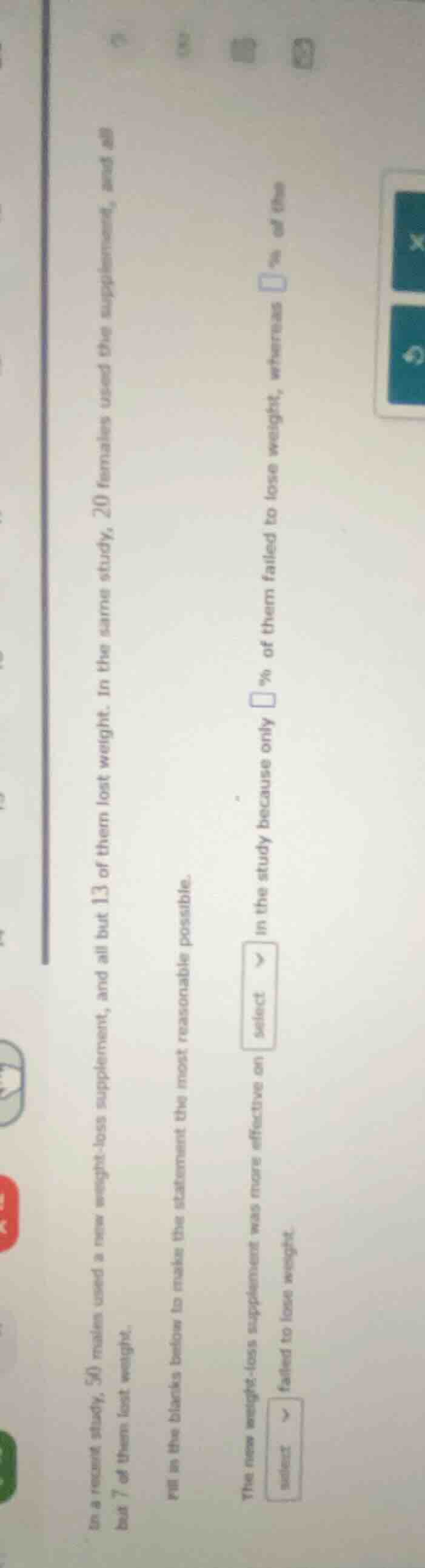 in a recent study, 50 males used a new weight-loss supplement, and all …