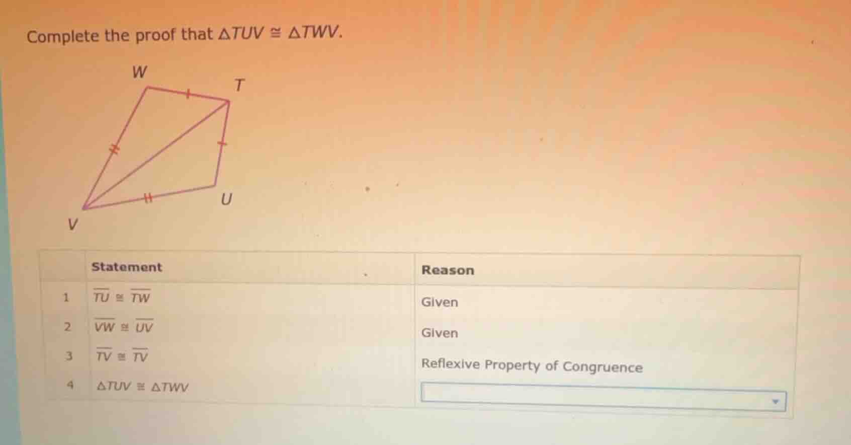 complete the proof that $\triangle tuv cong \triangle twv$. | | stateme…