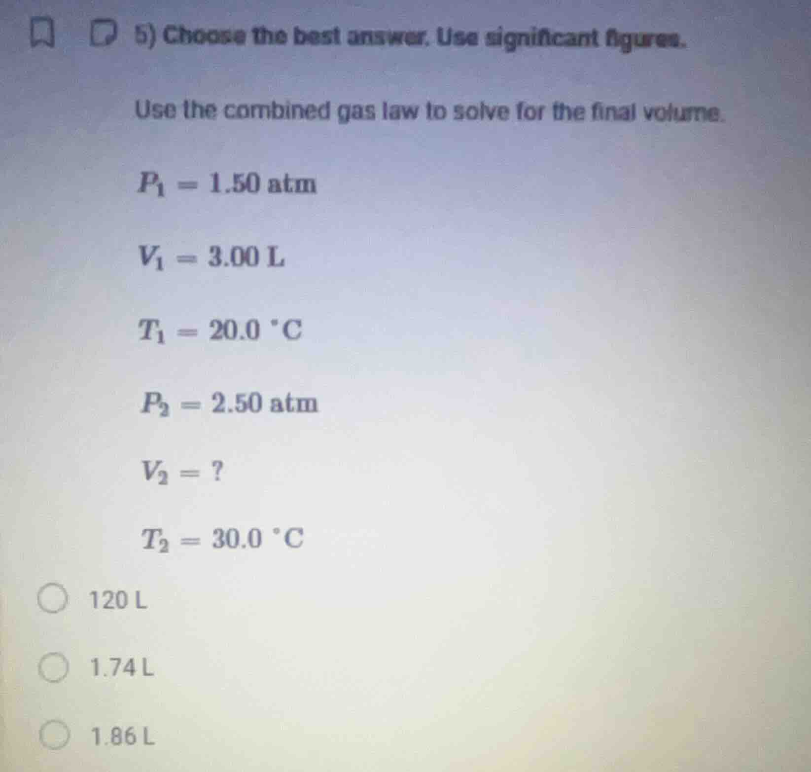 5) choose the best answer. use significant figures. use the combined ga…