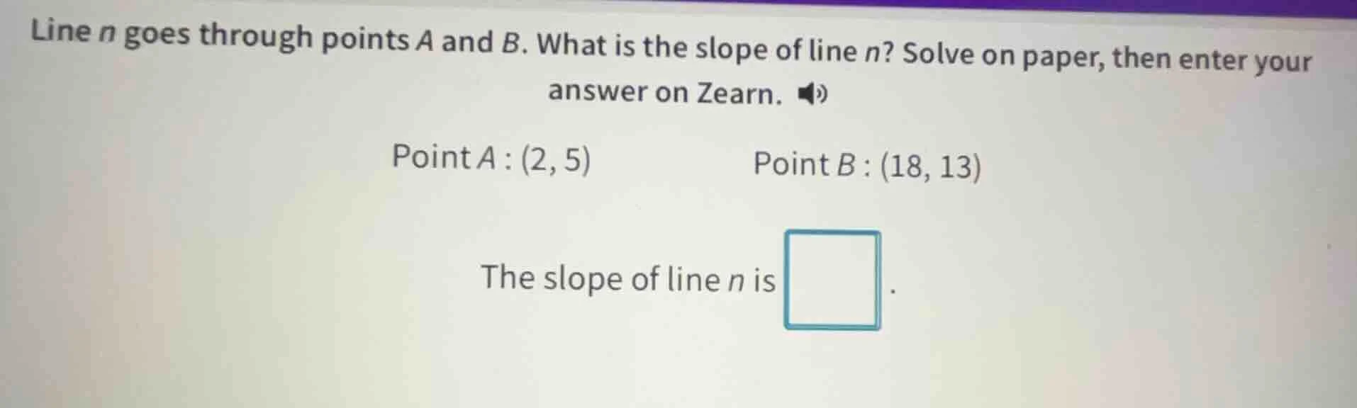 line n goes through points a and b. what is the slope of line n? solve …