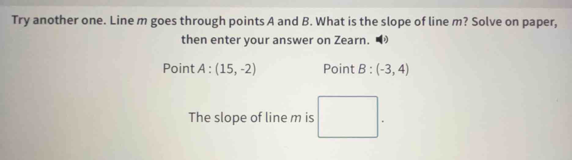 try another one. line m goes through points a and b. what is the slope …