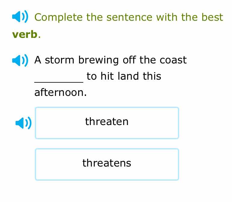 complete the sentence with the best verb. a storm brewing off the coast…