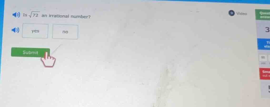 is $sqrt{72}$ an irrational number? yes no submit