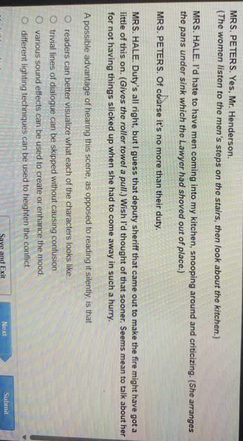 mrs. peters. yes. mr. henderson.(the women listen to the mens steps on …